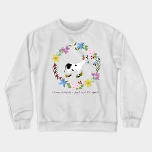 Love animals Crewneck Sweatshirt